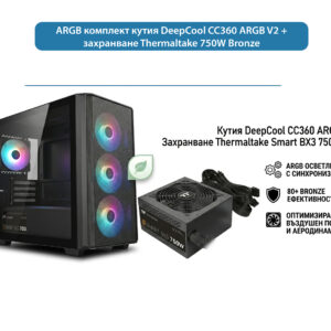 Комплект DeepCool CC360 ARGB и Thermaltake Smart BX3 750W